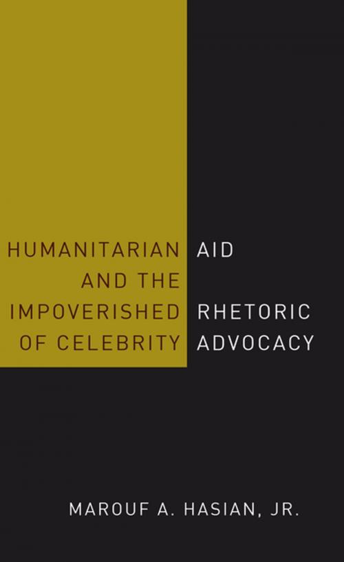 Cover of the book Humanitarian Aid and the Impoverished Rhetoric of Celebrity Advocacy by Marouf A. Hasian, Jr., Peter Lang