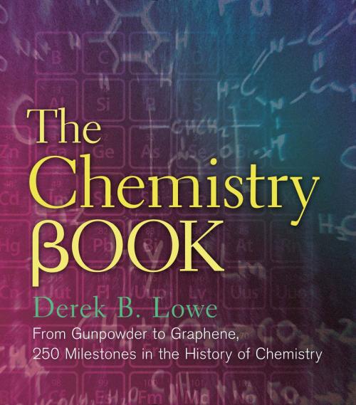 Cover of the book The Chemistry Book by Derek B Lowe, Sterling