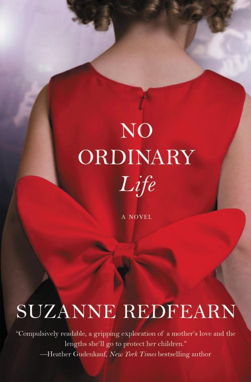 Cover of the book No Ordinary Life by Suzanne Redfearn, Grand Central Publishing