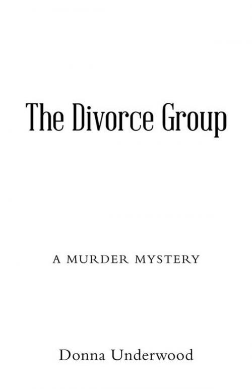 Cover of the book The Divorce Group by Donna Underwood, Abbott Press