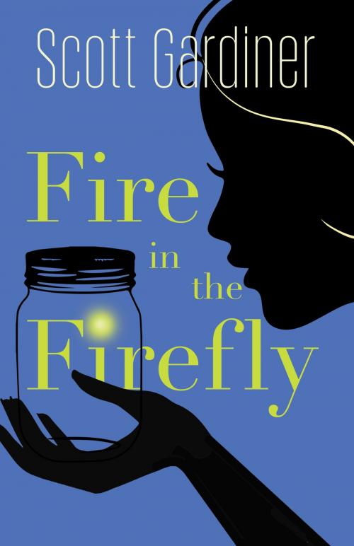 Cover of the book Fire in the Firefly by Scott Gardiner, Dundurn