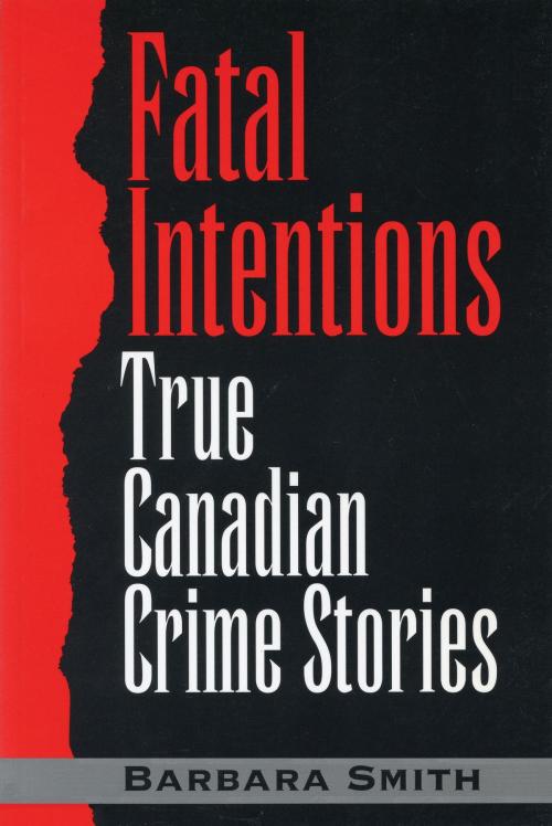 Cover of the book Fatal Intentions by Barbara Smith, Dundurn