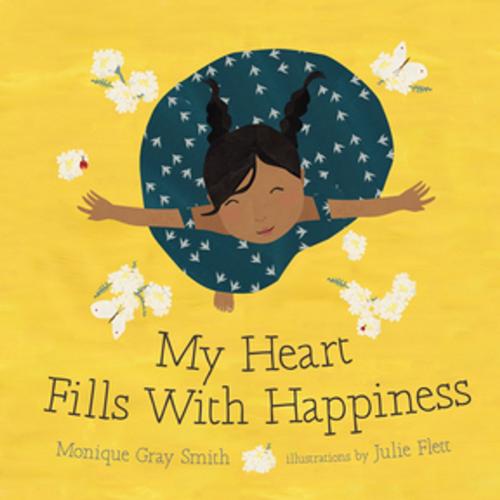 Cover of the book My Heart Fills with Happiness by Monique Gray Smith, Orca Book Publishers