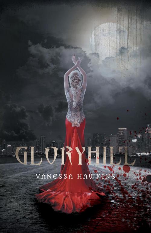 Cover of the book Gloryhill by Vanessa Hawkins, FriesenPress