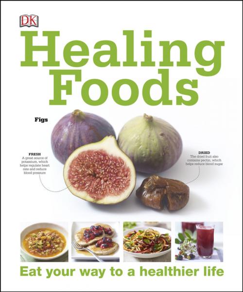 Cover of the book Healing Foods by DK, DK Publishing