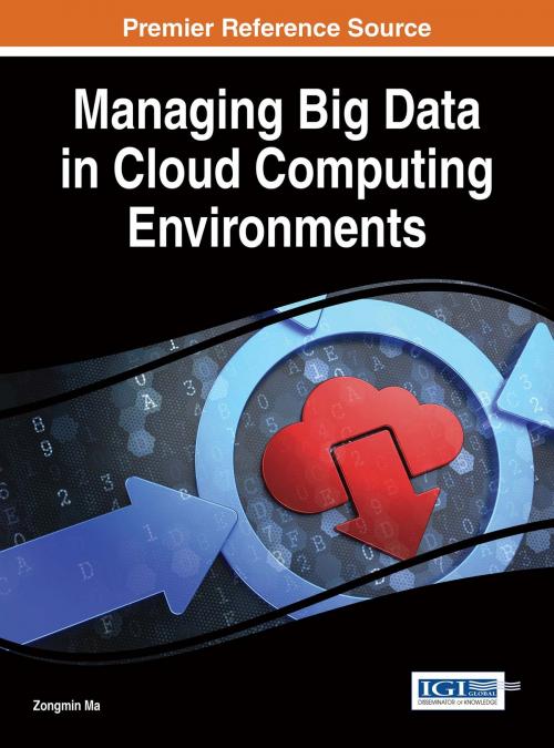Cover of the book Managing Big Data in Cloud Computing Environments by , IGI Global