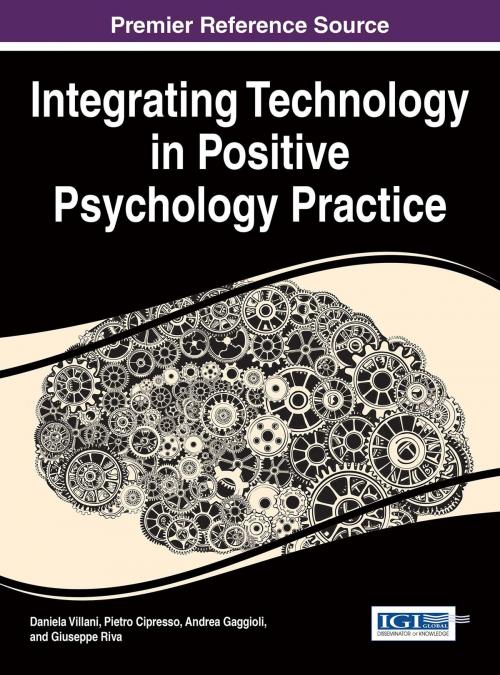 Cover of the book Integrating Technology in Positive Psychology Practice by , IGI Global