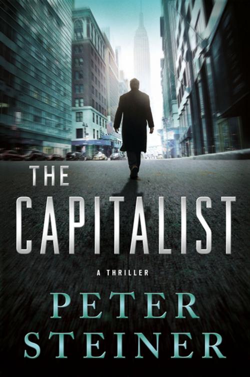 Cover of the book The Capitalist by Peter Steiner, St. Martin's Press