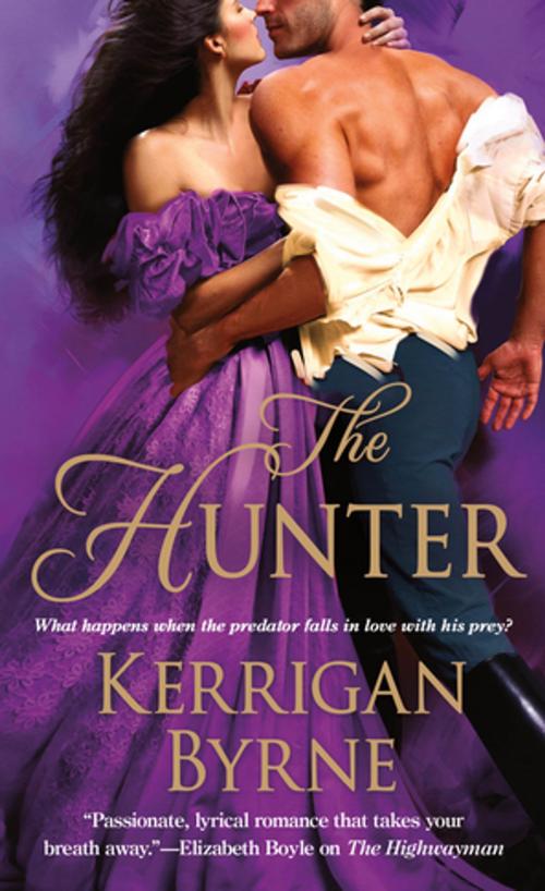 Cover of the book The Hunter by Kerrigan Byrne, St. Martin's Press