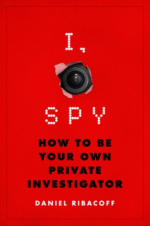Cover of the book I, Spy by Daniel Ribacoff, Dina Santorelli, St. Martin's Press