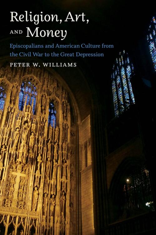 Cover of the book Religion, Art, and Money by Peter W. Williams, The University of North Carolina Press