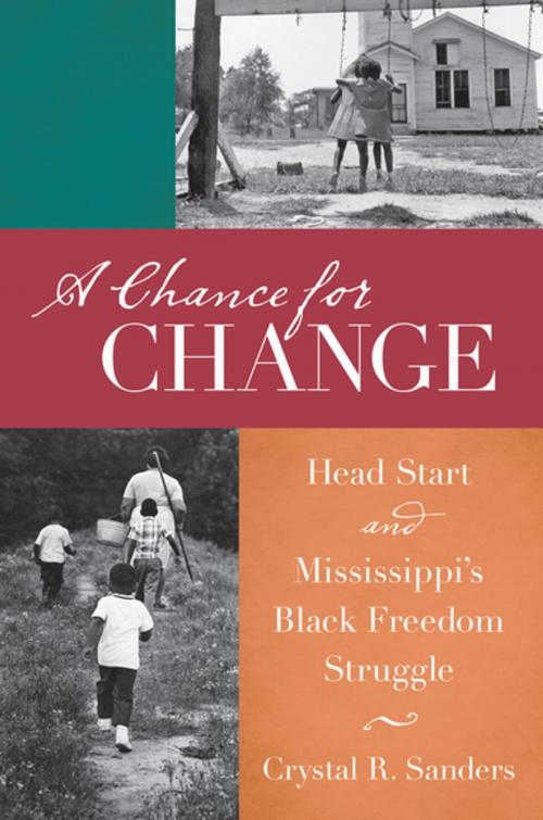 Cover of the book A Chance for Change by Crystal R. Sanders, The University of North Carolina Press