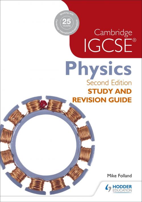 Cover of the book Cambridge IGCSE Physics Study and Revision Guide 2nd edition by Mike Folland, Hodder Education
