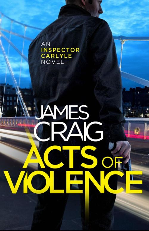 Cover of the book Acts of Violence by James Craig, Little, Brown Book Group