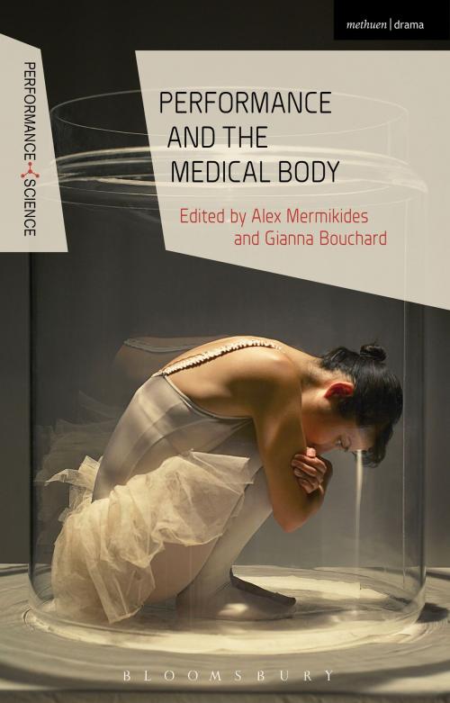 Cover of the book Performance and the Medical Body by Prof Nicola Shaughnessy, Professor John Lutterbie, Bloomsbury Publishing