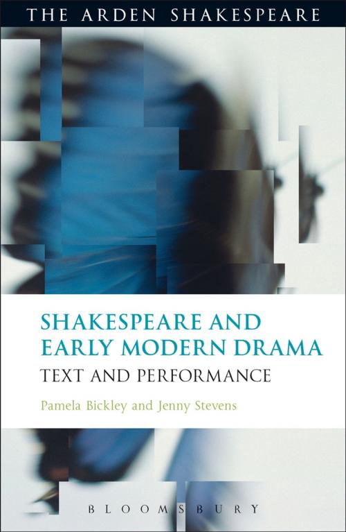 Cover of the book Shakespeare and Early Modern Drama by Dr. Pamela Bickley, Dr. Jenny Stevens, Bloomsbury Publishing