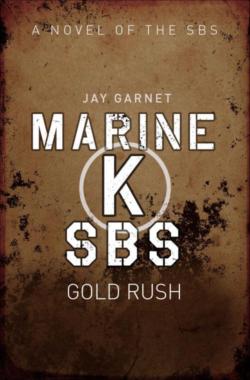 Cover of the book Marine K SBS by Jay Garnet, Bloomsbury Publishing