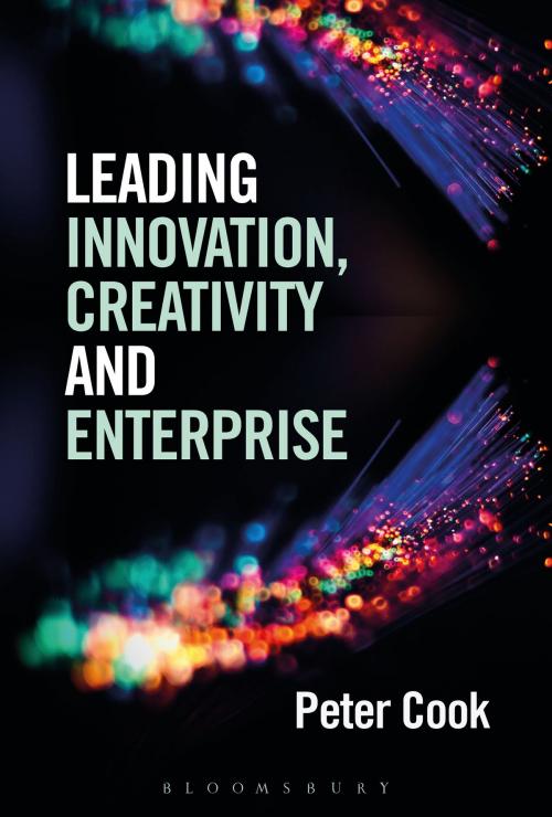 Cover of the book Leading Innovation, Creativity and Enterprise by Peter Cook, Bloomsbury Publishing