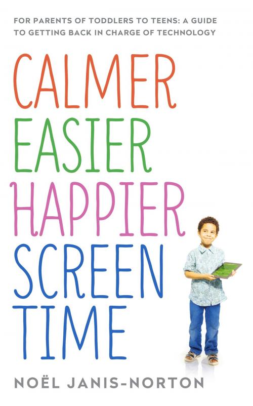 Cover of the book Calmer Easier Happier Screen Time by Noël Janis-Norton, Hodder & Stoughton