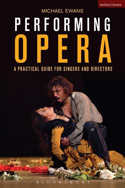 Cover of the book Performing Opera by Michael Ewans, Bloomsbury Publishing