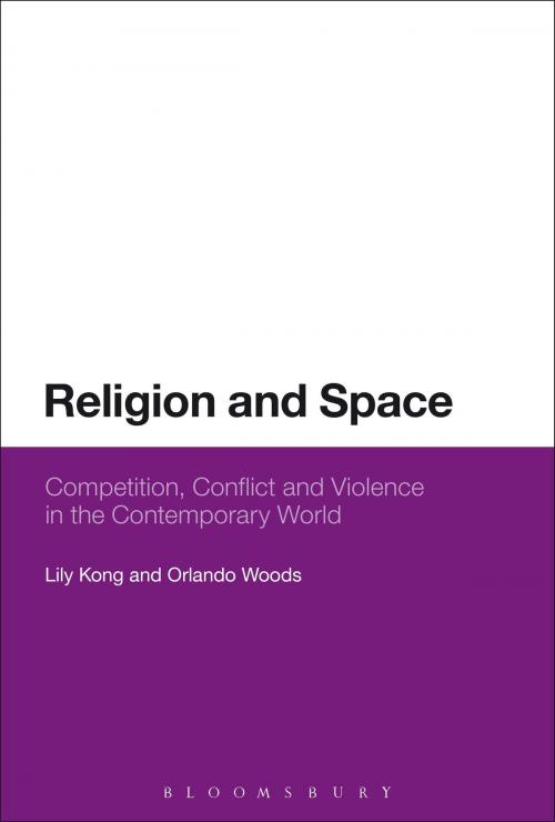 Cover of the book Religion and Space by Orlando Woods, Dr Lily Kong, Bloomsbury Publishing