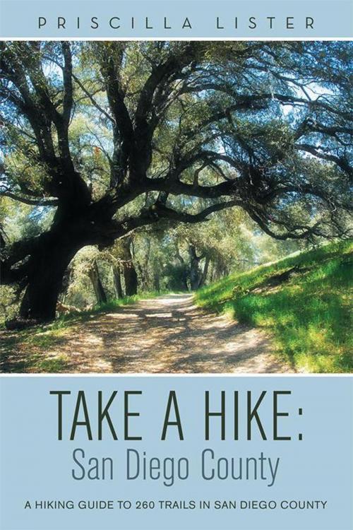 Cover of the book Take a Hike: San Diego County by Priscilla Lister, Archway Publishing