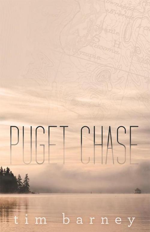 Cover of the book Puget Chase by Tim Barney, Archway Publishing