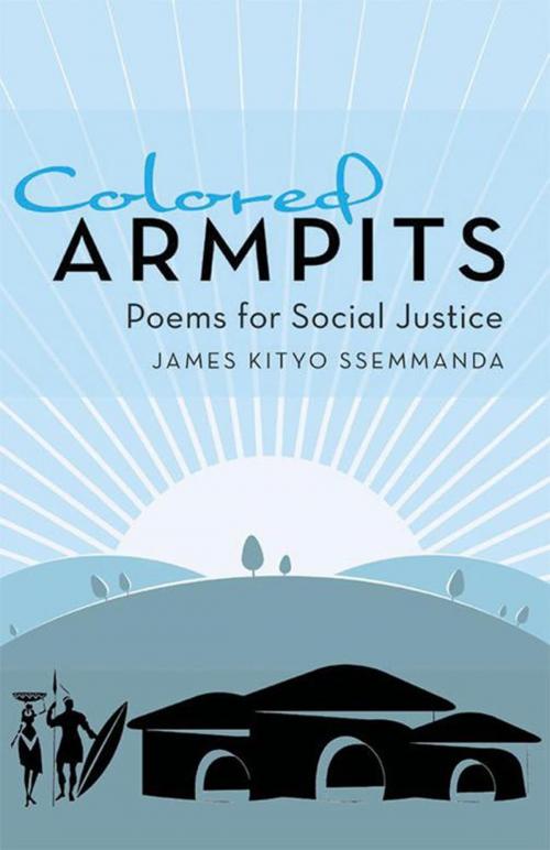 Cover of the book Colored Armpits by James Kityo Ssemmanda, Archway Publishing