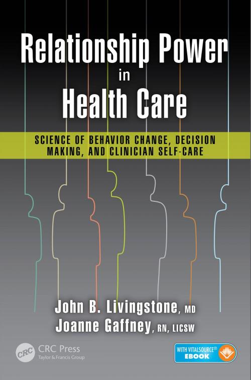 Cover of the book Relationship Power in Health Care by John B. Livingstone, M.D., Joanne Gaffney, R.N., LICSW, CRC Press