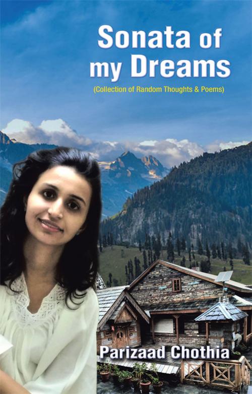 Cover of the book Sonata of My Dreams by Parizaad Chothia, Partridge Publishing India