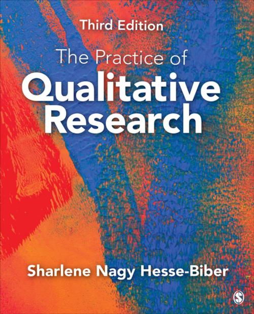 Cover of the book The Practice of Qualitative Research by Sharlene J. Hesse-Biber, SAGE Publications