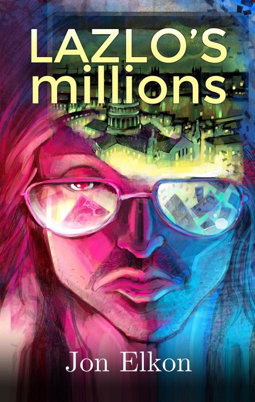 Cover of the book Laszlo's Millions by Jon Elkon, BookBaby