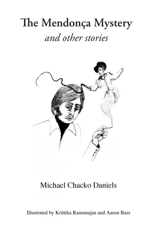 Cover of the book The Mendonça Mystery and Other Stories by Michael Daniels, Krittika  Ramanujan, Aaron Bass, BookBaby