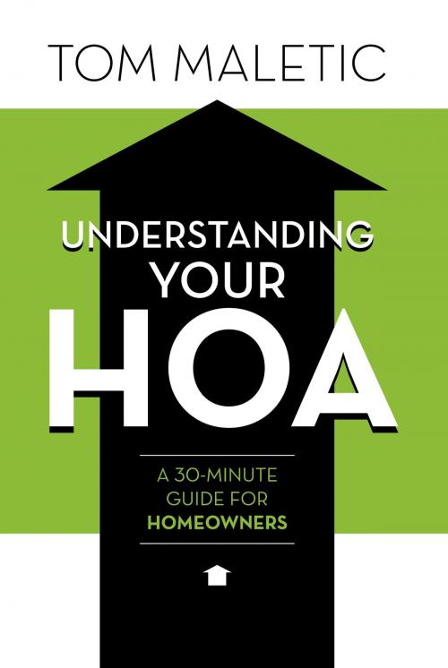 Cover of the book Understanding Your Hoa by TOM MALETIC, BookBaby