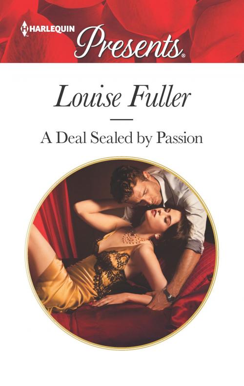 Cover of the book A Deal Sealed by Passion by Louise Fuller, Harlequin