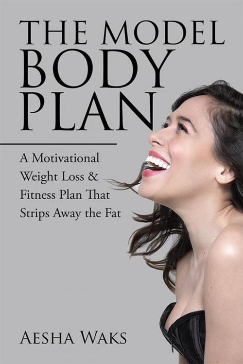 Cover of the book The Model Body Plan by Aesha Waks, Trafford Publishing