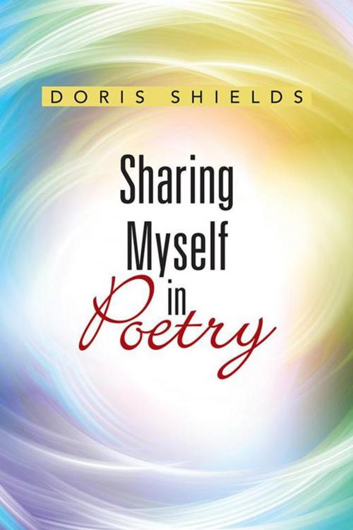 Cover of the book Sharing Myself in Poetry by Doris Shields, WestBow Press