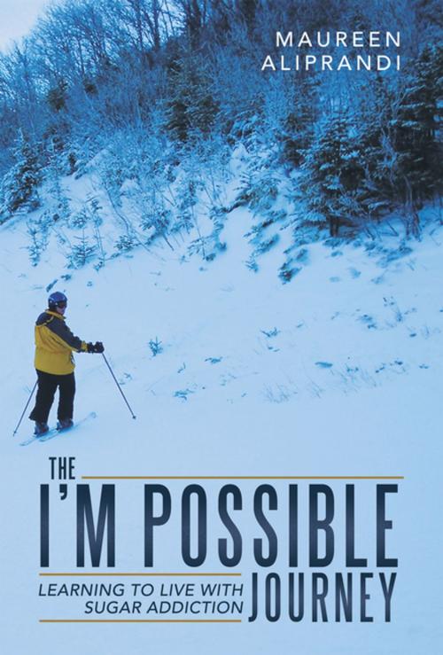 Cover of the book The I’m Possible Journey by Maureen Aliprandi, iUniverse