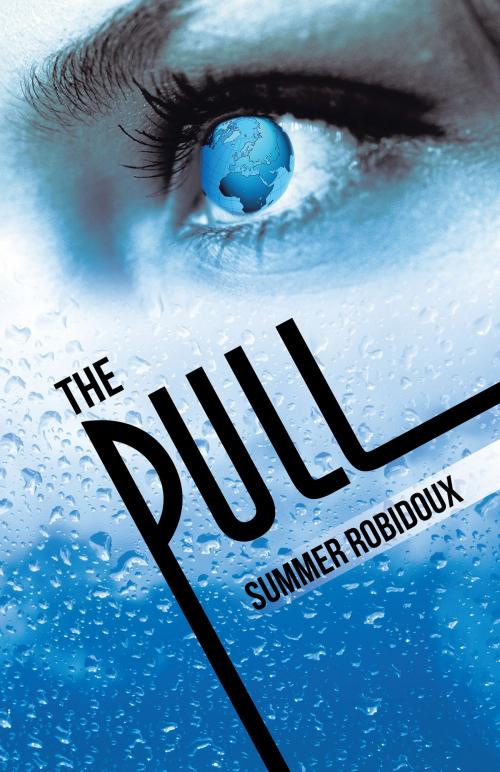Cover of the book The Pull by Summer Robidoux, iUniverse