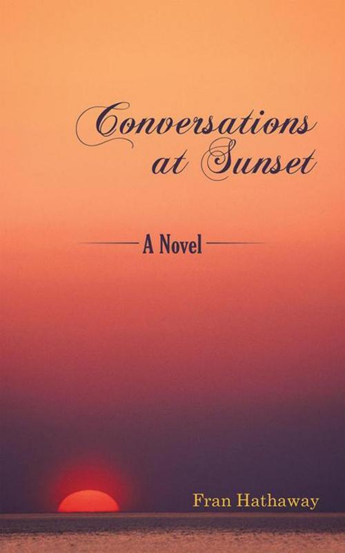 Cover of the book Conversations at Sunset by Fran Hathaway, iUniverse