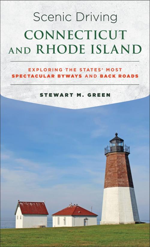 Cover of the book Scenic Driving Connecticut and Rhode Island by Stewart M. Green, Globe Pequot Press
