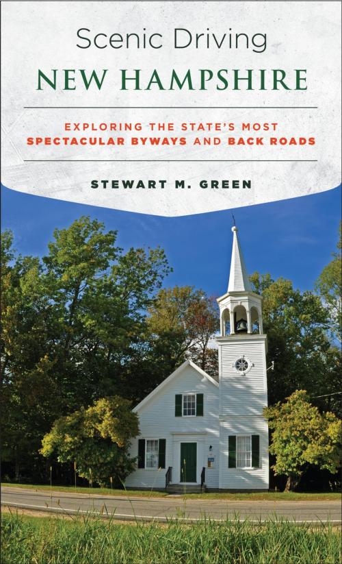 Cover of the book Scenic Driving New Hampshire by Stewart M. Green, Globe Pequot Press