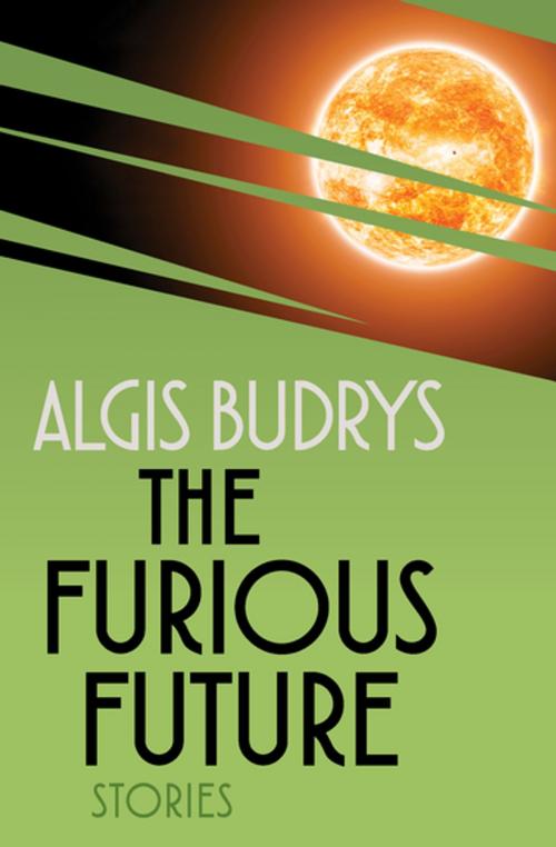 Cover of the book The Furious Future by Algis Budrys, Open Road Media