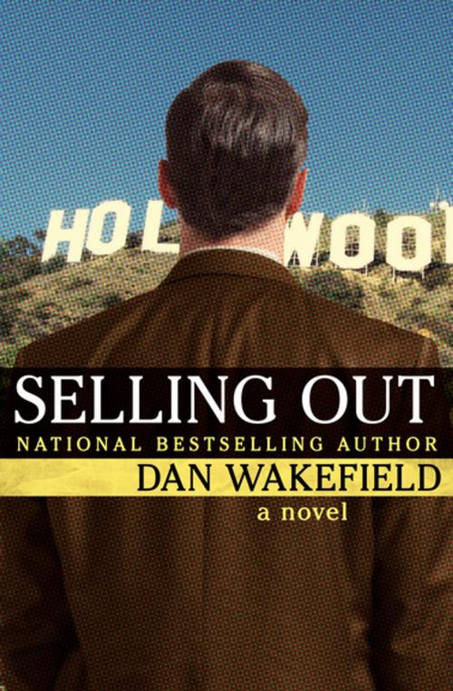 Cover of the book Selling Out by Dan Wakefield, Open Road Media