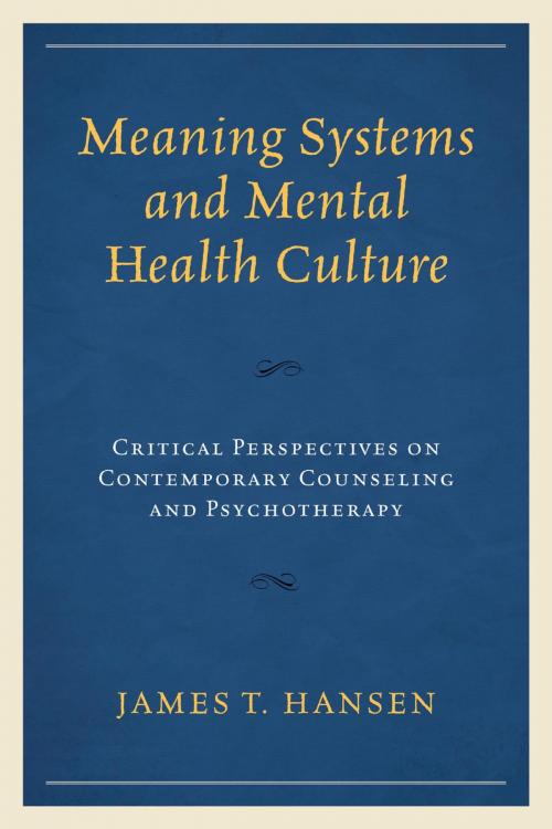 Cover of the book Meaning Systems and Mental Health Culture by James T. Hansen, Lexington Books