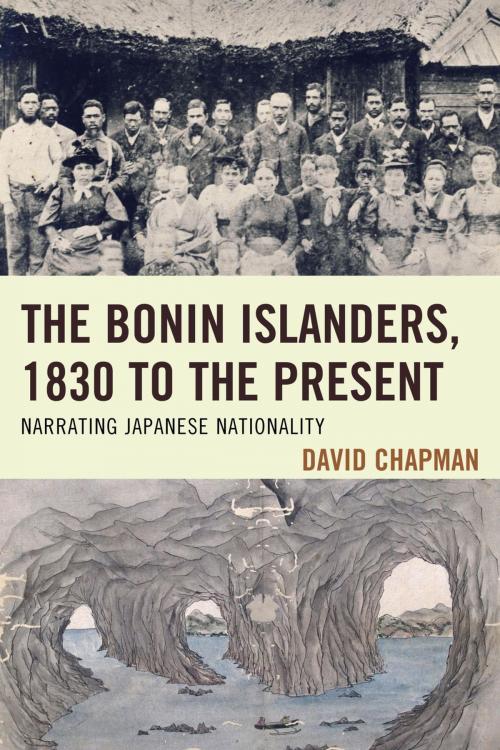 Cover of the book The Bonin Islanders, 1830 to the Present by David Chapman, Lexington Books