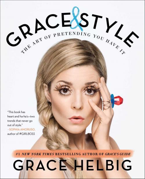 Cover of the book Grace & Style by Grace Helbig, Gallery Books