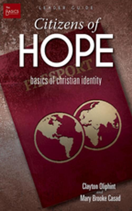 Cover of the book Citizens of Hope Leader Guide by Clayton Oliphint, Mary Brooke Casad, Abingdon Press