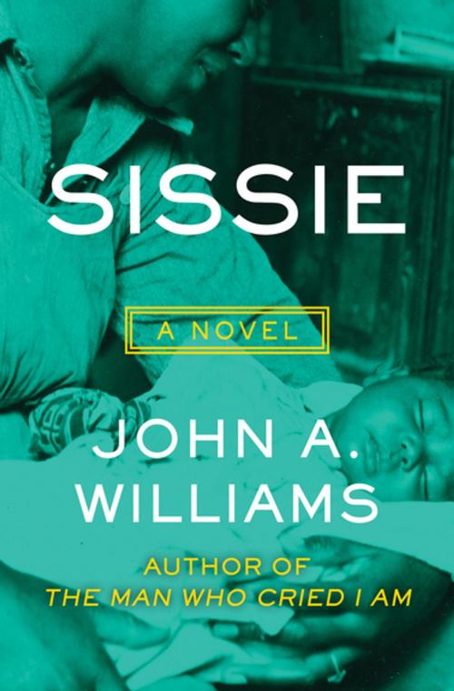 Cover of the book Sissie by John A. Williams, Open Road Media