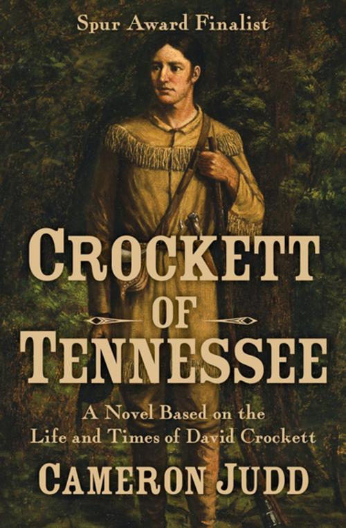 Cover of the book Crockett of Tennessee by Cameron Judd, Open Road Media